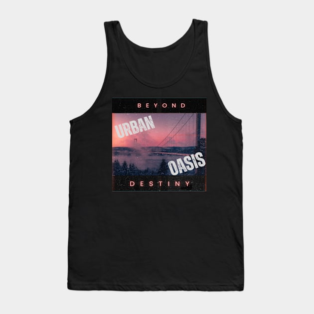 Oasis of the urban Tank Top by TeeProDesigns